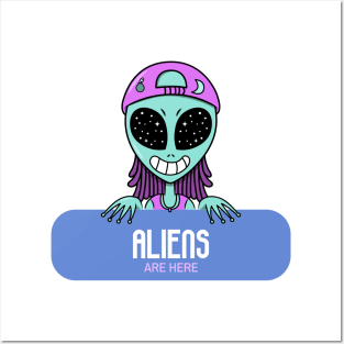 Aliens are Here Posters and Art